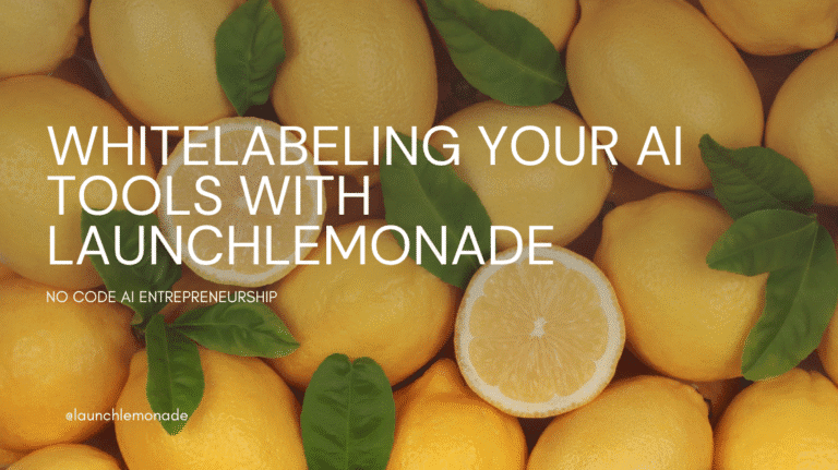 Whitelabel your AI with LaunchLemonade